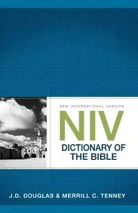 NIV Dictionary of the Bible - Douglas J. D.