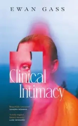 Clinical Intimacy - Gass, Ewan