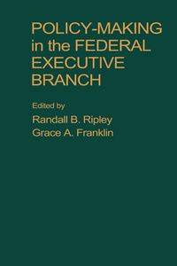 Policy Making in the Federal Executive Branch - Mike Ripley