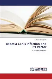 Babesia Canis Infection and Its Vector - Babale Shitta Kefas