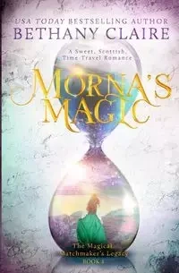 Morna's Magic - Claire Bethany