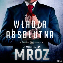 audiobook Władza absolutna - Remigiusz Mróz
