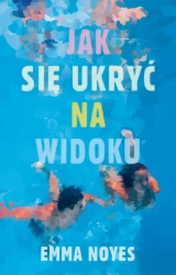 eBook Jak się ukryć na widoku - Emma Noyes epub mobi