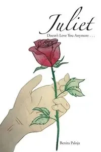 Juliet Doesn'T Love You Anymore . . . - Benita Paloja