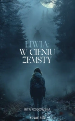 Liwia: W cieniu zemsty - Rita Rogowska