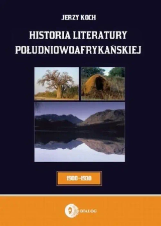 eBook Historia literatury południowoafrykańskiej. Literatura afrikaans (okres usamodzielnienia 1900-1930) - Jerzy Koch epub