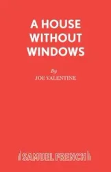 A House Without Windows - Valentine Joe