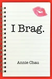 I Brag. - Chau Annie
