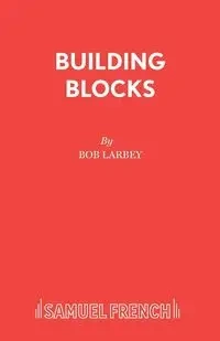 Building Blocks - Bob Larbey