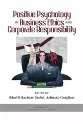 Positive Psychology in Business Ethics and Corporate Responsibility (PB) - Giacalone Robert A.