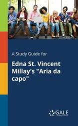 A Study Guide for Edna St. Vincent Millay's "Aria Da Capo" - Gale Cengage Learning