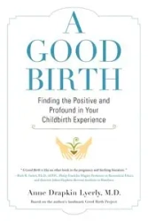 A Good Birth - Anne Lyerly