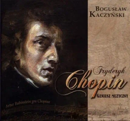 Fryderyk Chopin geniusz muzyczny + CD - Bogusław Kaczyński