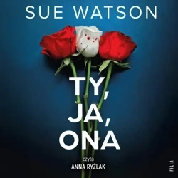 audiobook Ty, ja, ona - Sue Watson