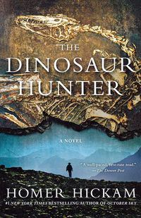The Dinosaur Hunter - Homer Hickam