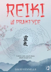Reiki w praktyce - David Vennells
