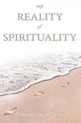 My Reality of Spirituality - Pitts Shaylyn