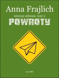 Wiersze zebrane T.2 Powroty - Anna Frajlich