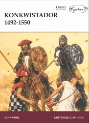 Konkwistador 1492-1550 - John Pohl