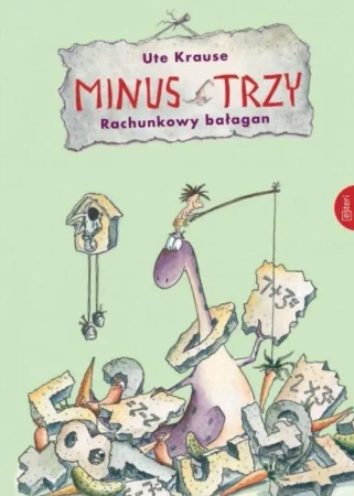 Minus Trzy. Rachunkowy bałagan - Ute Krause