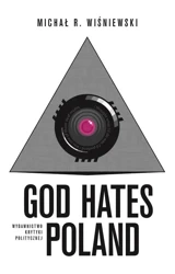 God Hates Poland - Michał Wiśniewski