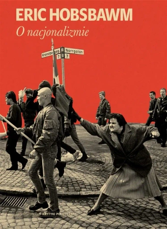 O nacjonalizmie - Eric Hobsbawm, Andrzej Wojtasik