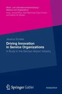 Driving Innovation in Service Organisations - Jessica Scheler