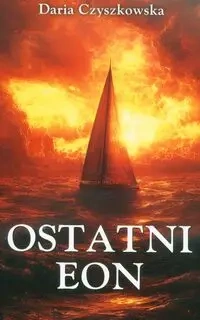 Ostatni eon - Daria Czyszkowska