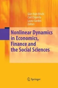 Nonlinear Dynamics in Economics, Finance and the Social Sciences - Bischi Gian Italo