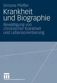 Krankheit und Biographie - Simone Pfeffer