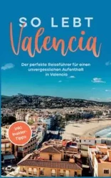 So lebt Valencia - Sandra Wallenstein