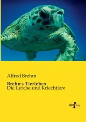 Brehms Tierleben - Alfred Brehm
