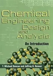 Chemical Engineering Design and Analysis - Duncan Michael T.