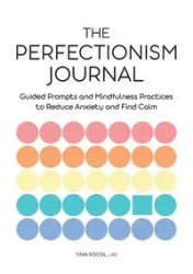 The Perfectionism Journal - Tina Kocol