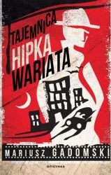 Tajemnica Hipka Wariata - Mariusz Gadomski