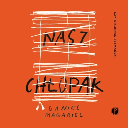 audiobook Nasz chłopak - Daniel Magariel