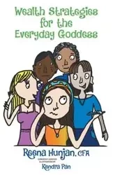 Wealth Strategies for the Everyday Goddess - Reena Hunjan