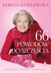 66 powodów do szczęścia - Teresa Godlewska