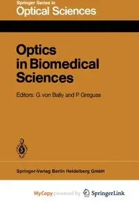 Optics in Biomedical Sciences - Bally G.v.