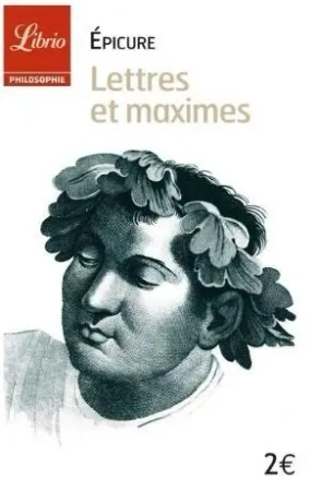 Lettres et maximes - Epicure
