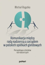 eBook Komunikacja między radą nadzorczą a zarządem w polskich spółkach giełdowych - Michał Rogatko epub mobi