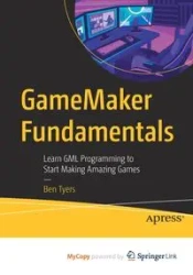 GameMaker Fundamentals - Ben Tyers