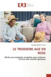 LE TROISIEME AGE EN ROSE - Trésor KALENGA NGOY