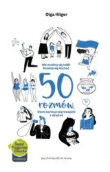 50 rozmów, które warto przeprowadzić z dziećmi - Olga Hilger