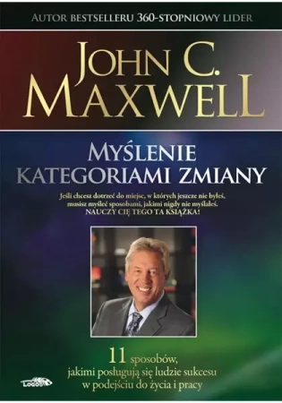 Myślenie kategoriami zmiany - John Maxwell C.
