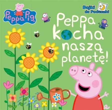 Świnka Peppa. Bajki do Poduszki. Peppa kocha... - praca zbiorowa