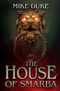 The House of Smarba - Mike Duke