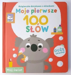 Książeczka dotykowa Moje pierwsze 100 słów. Świat - praca zbiorowa