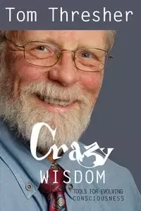 Crazy Wisdom - Tom Thresher