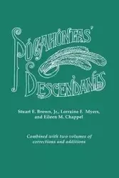 Pocahontas' Descendants. a Revision, Enlargement and Extension of the List as Set Out by Wyndham Robertson in His Book Pocahontas and Her Descendants - Stuart E. Brown Jr.